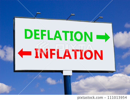 Deflation inflation symbol. Concept word Deflation Inflation on beautiful billboard with two arrows. Beautiful blue sky with clouds background. Business deflation or inflation concept. Copy space. Deflation inflation symbol. Concept word Deflation Inflation on beautiful billboard with two arrows. Beautiful blue sky with clouds background. Business deflation or inflation concept. Copy space. 111013954