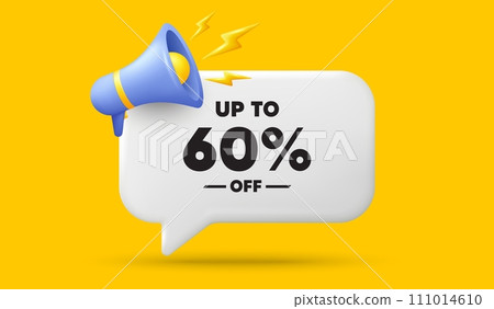 Up to 60 percent off sale. 3d speech bubble banner with megaphone. Discount offer price sign. Special offer symbol. Save 60 percentages. Discount tag chat speech message. 3d offer talk box. Vector 111014610