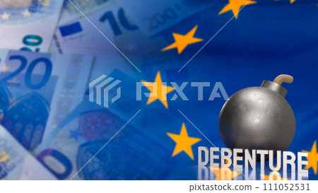 The Bomb and Debenture word on Eu flag background  for Business concept 3d rendering 111052531