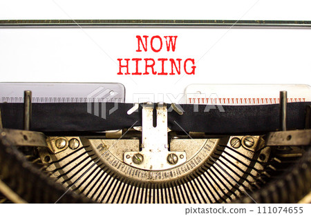 Now hiring symbol. Concept words Now hiring typed on beautiful old retro typewriter. Beautiful white paper background. Business marketing, motivational now hiring concept. Copy space. Now hiring symbol. Concept words Now hiring typed on beautiful old retro typewriter. Beautiful white paper background. Business marketing, motivational now hiring concept. Copy space. 111074655