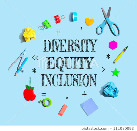 Diversity, Equity and Inclusion theme with school supplies - flat lay Diversity, Equity and Inclusion theme with school supplies - flat lay 111080098