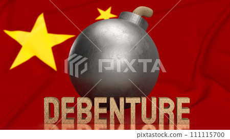 The Bomb and Debenture word on China flag background for Business concept 3d rendering The Bomb and Debenture word on China flag background for Business concept 3d rendering 111115700