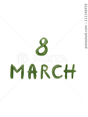 March 8. Women's Day. Lettering in calligraphy style. Template for posters, cards, banners March 8. Women's Day. Lettering in calligraphy style. Template for posters, cards, banners 111148459