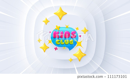 Kids club banner. Neumorphic offer 3d banner, coupon. Fun playing zone sticker. Children games party area icon. Kids club promo event background. Sunburst banner, flyer or poster. Vector 111173101