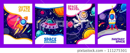 Cartoon space travel posters of cute astronaut and alien vector characters, galaxy planets and spaceships. Funny space travelers personages, rocket, UFO and starship, comets and stars in outer space 111275301