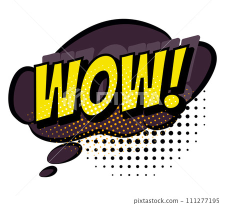 Comic colored hand drawn speech bubble. Retro cartoon sticker. Funny design vector item illustration. Comic text WOW sound effect in pop art style 111277195