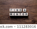 Find a mentor - word concept on building blocks, text 111283016