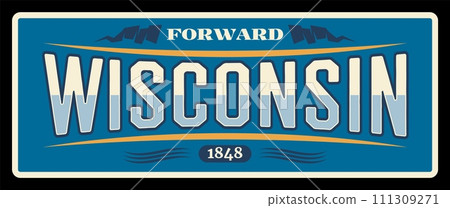 USA state vector sign of Wisconsin, American travel or tourism plate. Vintage plate and retro postcard with Forward state lettering, Madison capital. Milwaukee blue plaque 111309271