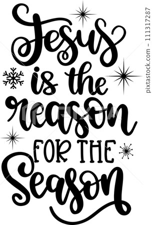 Jesus Is The Reason For The Season, Merry Christmas, Santa, Christmas Holiday, Vector Illustration File Jesus Is The Reason For The Season, Merry Christmas, Santa, Christmas Holiday, Vector Illustration File 111317287