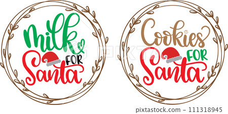 Cookies For Santa, Milk For Santa, Merry Christmas, Santa, Christmas Holiday, Vector Illustration File Cookies For Santa, Milk For Santa, Merry Christmas, Santa, Christmas Holiday, Vector Illustration File 111318945