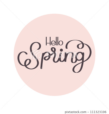 Hello spring lettering. Calligraphic lettering, design for greeting card. Vector Hello spring lettering. Calligraphic lettering, design for greeting card. Vector 111323106