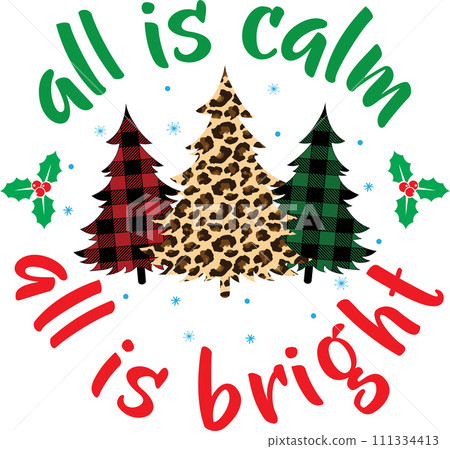All is Calm, All is Bright, Merry Christmas, Santa, Christmas Holiday, Vector Illustration File 111334413