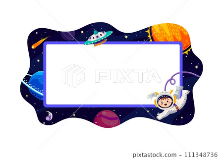 Cartoon galaxy space kid frame or border with child spaceman float in weightlessness, planets, stars and ufo saucer at cosmic landscape. Vector empty card with funny baby astronaut explore Universe 111348736
