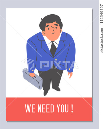 Vector illustration top view of businessman with briefcase on 'We need you!' recruitment poster Vector illustration top view of businessman with briefcase on 'We need you!' recruitment poster 111349597