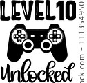 Level 10 Unlocked, Birthday Party, Video Game, Funny Gamer Vector Illustration File 111354950