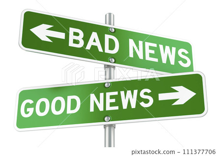 Bad news or Good news. Opposite traffic sign, 3D rendering Bad news or Good news. Opposite traffic sign, 3D rendering 111377706