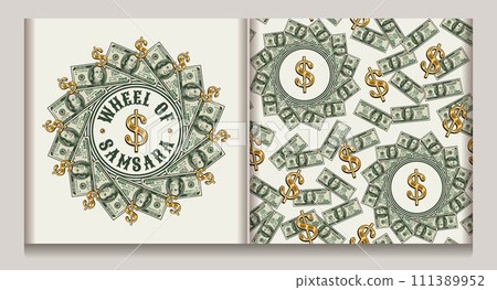 Circular money label, seamless pattern with US dollar bills, golden dollar sign, text Wheel of Samsara. Concept illustration in vintage style. Textile, t shirt design. Not AI. Circular money label, seamless pattern with US dollar bills, golden dollar sign, text Wheel of Samsara. Concept illustration in vintage style. Textile, t shirt design. Not AI. 111389952