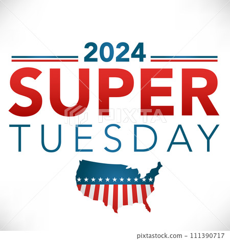 2024 Super Tuesday Banner - Vote, Government, and Patriotic Symbolism and Colors - Red White and Blue 2024 Super Tuesday Banner - Vote, Government, and Patriotic Symbolism and Colors - Red White and Blue 111390717