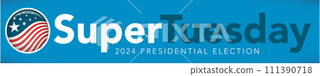 2024 Super Tuesday Banner - Vote, Government, and Patriotic Symbolism and Colors - Red White and Blue 2024 Super Tuesday Banner - Vote, Government, and Patriotic Symbolism and Colors - Red White and Blue 111390718