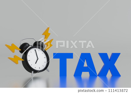 Loud alarm clock with Tax word, time to pay tax, 3D rendering. Loud alarm clock with Tax word, time to pay tax, 3D rendering. 111413872