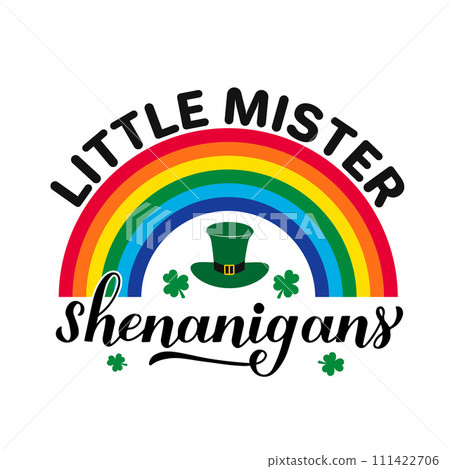 Little mister shenanigans calligraphy hand lettering. Funny St. Patricks day quote typography poster. Vector template for greeting card, banner, sticker, shirt, etc. 111422706