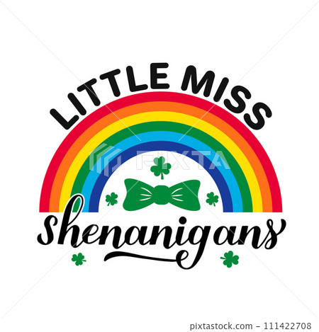 Little miss shenanigans calligraphy hand lettering. Funny St. Patricks day quote typography poster. Vector template for greeting card, banner, sticker, shirt, etc. Little miss shenanigans calligraphy hand lettering. Funny St. Patricks day quote typography poster. Vector template for greeting card, banner, sticker, shirt, etc. 111422708