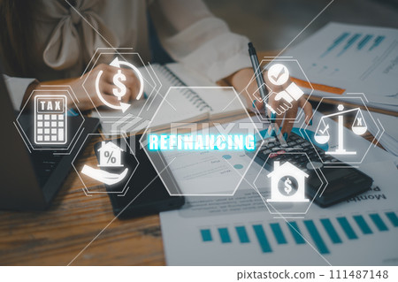 Refinancing concept, Business woman using calculator on desk with refinancing icon on virtual screen. Refinancing concept, Business woman using calculator on desk with refinancing icon on virtual screen. 111487148