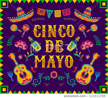 Cinco de mayo mexican holiday banner. Colorful background with cartoon vector guitar, sombrero hat, maracas, tequila and tropical flowers. Greeting card for traditional celebratory event of Mexico Cinco de mayo mexican holiday banner. Colorful background with cartoon vector guitar, sombrero hat, maracas, tequila and tropical flowers. Greeting card for traditional celebratory event of Mexico 111511784