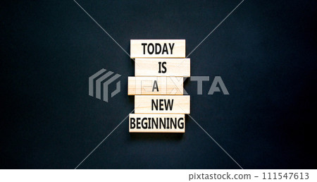 Today is a new beginning symbol. Concept words Today is a new beginning on wooden blocks. Beautiful black table black background. Business today is a new beginning concept. Copy space. Today is a new beginning symbol. Concept words Today is a new beginning on wooden blocks. Beautiful black table black background. Business today is a new beginning concept. Copy space. 111547613