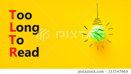 TLTR too long to read symbol. Concept words TLTR too long to read on beautiful yellow background. Green light bulb icon. Business TLTR too long to read concept. Copy space. TLTR too long to read symbol. Concept words TLTR too long to read on beautiful yellow background. Green light bulb icon. Business TLTR too long to read concept. Copy space. 111547669