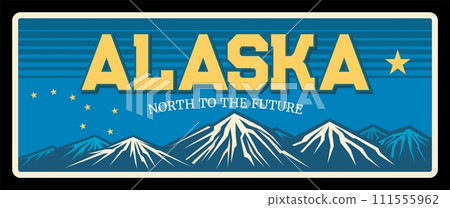Alaska United States retro travel plate with mountain peaks. USA state old road sings, signboard or signpost. Snowy mountain peaks, typography North to future lettering. Juneau capital, Anchorage Alaska United States retro travel plate with mountain peaks. USA state old road sings, signboard or signpost. Snowy mountain peaks, typography North to future lettering. Juneau capital, Anchorage 111555962