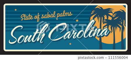 South Carolina state with palm trees, vintage travel plate. America region retro sign, old plaque with sunny palm trees, typography vector. USA travel souvenir from Columbia capital, Charleston 111556004