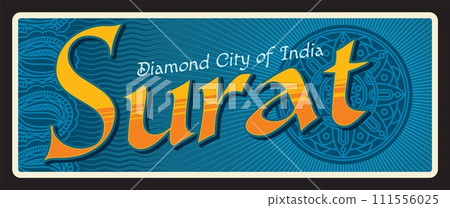 Surat city retro travel plate, tin sign Indian tourist sticker and plaque, vector vintage retro sign. India trip luggage label or baggage tag. City in western Indian state of Gujarat, Suryanagari Surat city retro travel plate, tin sign Indian tourist sticker and plaque, vector vintage retro sign. India trip luggage label or baggage tag. City in western Indian state of Gujarat, Suryanagari 111556025