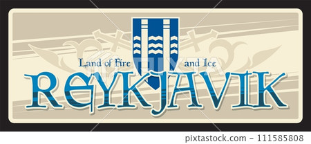 Reykjavik capital city of Iceland. Vector travel plate or sticker, vintage tin sign, retro vacation postcard or journey signboard, luggage tag. Iceland souvenir card fire and ice land nickname Reykjavik capital city of Iceland. Vector travel plate or sticker, vintage tin sign, retro vacation postcard or journey signboard, luggage tag. Iceland souvenir card fire and ice land nickname 111585808