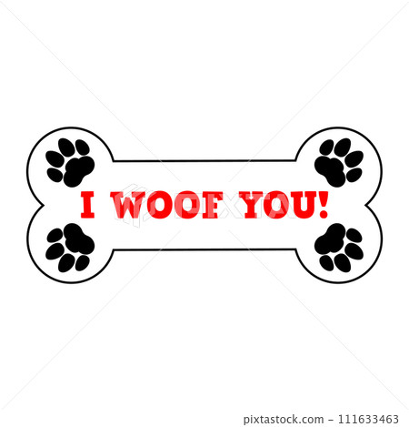 I woof you. Name plate for dog house. Bone and paws. Clipart and drawing. Vector illustration on white background. 111633463