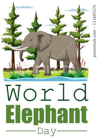 Celebrating World Elephant Day Illustration Celebrating World Elephant Day Illustration 111665272