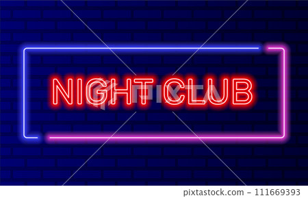 Neon sign night club in speech bubble frame on brick wall background vector. Light banner on the wall background. Night club button for disco or night party, design template, night neon signboard 111669393
