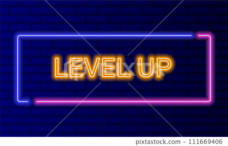 Neon sign level up in speech bubble frame on brick wall background vector. Light banner on the wall background. Level up button game achievement, design template, night neon signboard Neon sign level up in speech bubble frame on brick wall background vector. Light banner on the wall background. Level up button game achievement, design template, night neon signboard 111669406