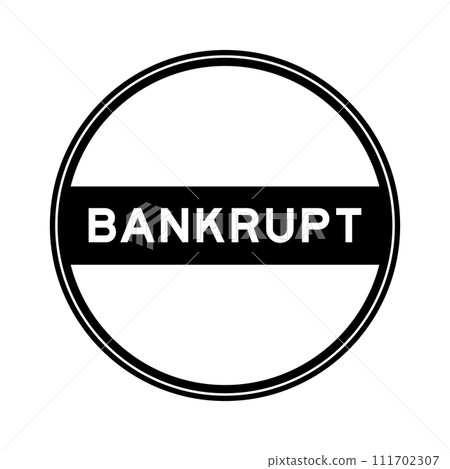 Black color round seal sticker in word bankrupt on white background Black color round seal sticker in word bankrupt on white background 111702307