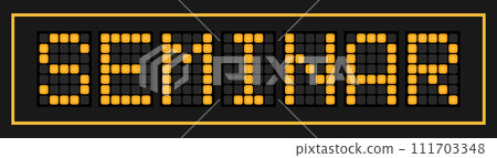 Orange color led banner in word semniar on black background 111703348