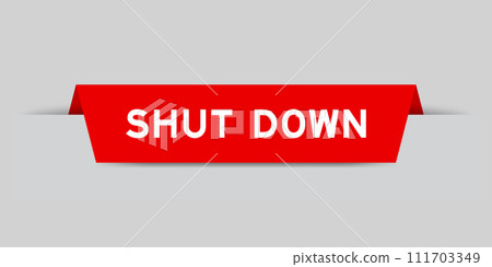 Red color inserted label with word shut down on gray background 111703349