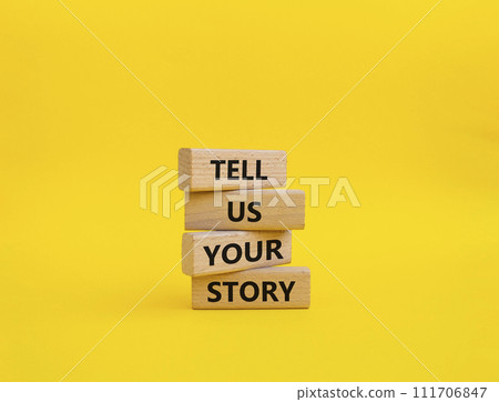 Tell us your story symbol. Concept words Tell us your story on wooden blocks. Beautiful yellow background. Business and Tell us your story concept. Copy space. Tell us your story symbol. Concept words Tell us your story on wooden blocks. Beautiful yellow background. Business and Tell us your story concept. Copy space. 111706847