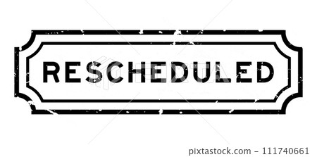 Grunge black rescheduled word rubber seal stamp on white background Grunge black rescheduled word rubber seal stamp on white background 111740661