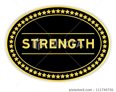 Black and gold color oval label sticker with word strength on white background Black and gold color oval label sticker with word strength on white background 111740730