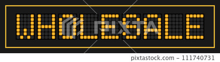 Orange color led banner in word wholesale on black background Orange color led banner in word wholesale on black background 111740731