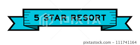Ribbon label banner with word 5 star resort in blue color on white background 111741164