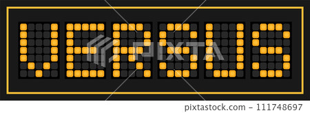 Orange color led banner in word versus on black background Orange color led banner in word versus on black background 111748697