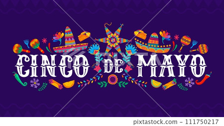 Mexican Cinco de Mayo holiday banner with tropical flowers, pinata, sombrero and national cuisine, vector background. Mexican Cinco de Mayo celebration fiesta with sombrero, maracas, burrito and tacos 111750217