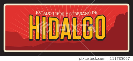 Estado Libre y Soberano de Hidalgo travel plate. Mexican region vintage typography symbol, North America travel destination memory plate. Pachuca de Soto capital, sightseeing landscape 111785067