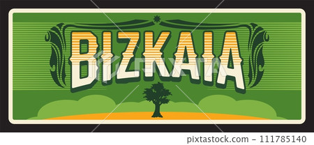 Spain Bizkaia metal plate and tin sign, vector city entry signage with green tree. Biscay Spain welcome road sign or metal plate with Spanish city tagline and travel landmark symbol 111785140